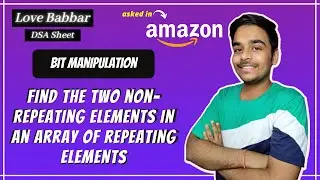 Find the two non-repeating elements in an array of repeating elements | Bit Manipulation | DSA Sheet