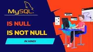 IS NULL and IS NOT NULL in MySQL