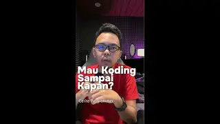 Mau Sampai Kapan Koding?