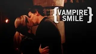 Buffy & Angel | Vampire Smile