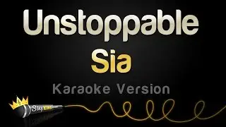 Sia - Unstoppable (Karaoke Version)