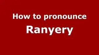 How to pronounce Ranyery (Brazilian Portuguese/Brazil)  - PronounceNames.com