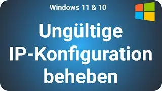 WLAN oder Ethernet verfügt über keine gültige IP Konfiguration Windows 11 & 10