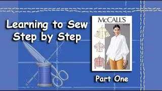 Learn to Sew with Me - A step by Step Guide - Part 1