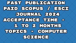 Fast Publication less paid best journals scopus / esci 2024 | Fast publication 2024 journals