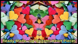 Ready Made 3d Origami Pieces  (20 paper hearts) 🎭