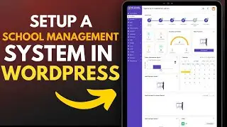 How to Setup a School Management System in wordpress 2024