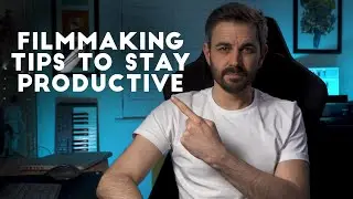 Filmmaking tips to help you stay PRODUCTIVE during LOCKDOWN