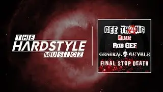 Rob Gee & General Guyble - Final Stop Death