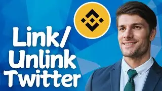 How To Link Unlink X (Twitter) To Your Binance Account In 2025