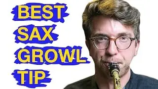 Best Sax Growl Tip