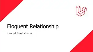 Laravel Crash Course - Eloquent relationship