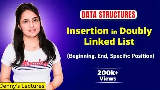 2.11 Insertion in Doubly Linked List(beginning, end, specific position) |  Data Structures