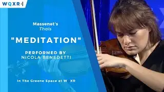 Nicola Benedetti performs Meditation from Massenet’s Thaïs