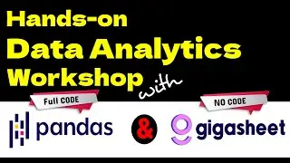 No-Code and Full-Code  Data Analytics with GigaSheet & Pandas (Side-by-Side)