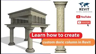 Turn from 2D CAD to 3D custom Doric Column in Revit 2021