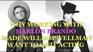 Why working with Marlon Brando made William Wellman Jr. want to quit acting full complete episode.