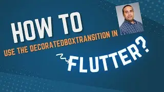 Flutter 101: How to use the DecoratedBoxTransition in Flutter.