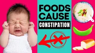 Foods That Cause Baby Constipation (You Won't Believe It)
