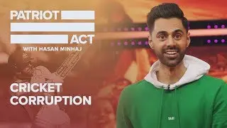 Cricket Corruption | Patriot Act with Hasan Minhaj | Netflix