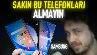 KESİNLİKLE ALINMAYACAK Samsung Telefonlar (2024) - BUNLARI ALMAYIN !!