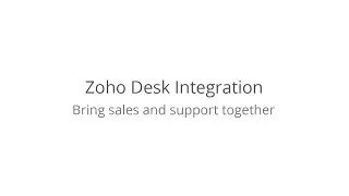 Bring sales and support together | Zoho Desk integration