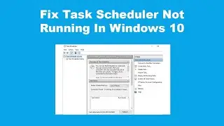 Fix Task Scheduler Not Running In Windows 10