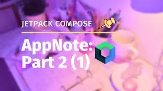 Jetpack Compose Note Application Basic : Part 2 (1)