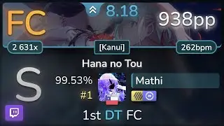 🔴 Mathi | Sayuri - Hana no Tou [Kanui & Komarins Collab Lily] +HDDT 99.53% FC #1 | 938pp - osu!