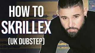 HOW TO SKRILLEX UK DUBSTEP!