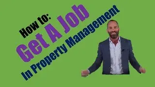 How to Get a Job in Property Management