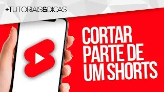 ✂️ Como cortar uma PARTE de um SHORTS no YOUTUBE e usar no meu próprio VÍDEO