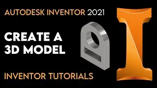 Autodesk Inventor 2021 | Create your first 3D Model | Tutorial