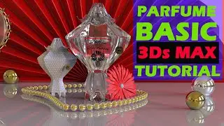 3ds MAX 2021 Easy Tutorial. Parfum Advert Scene Modeling, Texturing And Keyshot Rendering