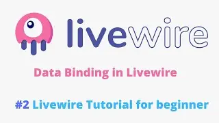 #02 Data Binding in Livewire |  Livewire Tutorial for Beginners Step by Step