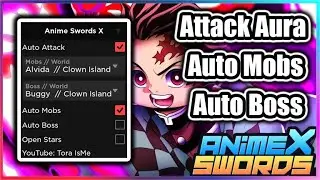 [👊NEW] Anime Swords X Script - Attack Aura | Auto Farm Mobs / Boss