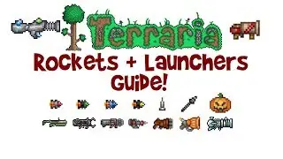 Terraria Rockets & Launchers Guide (All/Best Weapons, All Platforms 1.2.4 & 1.3)