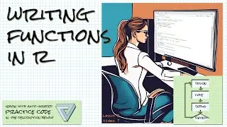 Writing functions in R; Learn R Video 7