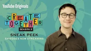 Create Together Season 2 | Sneak Peek