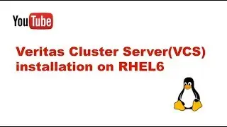 Veritas Cluster Server(VCS) installation on RHEL6