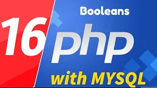 16 - PHP with MYSQL tutorials - beginner series - Booleans