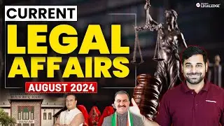 Legal Current Affairs August 2024 Monthly Roundup | Legal Current Affairs for CLAT 2025