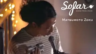 Matsumoto Zoku - Laputa | Sofar Vienna