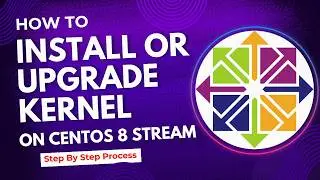 How To Install OR Upgrade To Kernel On CentOS Stream 8 | How to Remove Old Kernels on CentOS 8