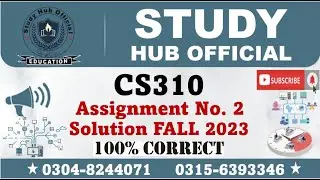 CS310 Assignment 2 Solution 2024, CS310 Assignment 2 Solution Fall 2023, CS310 Assignment 2 Solution