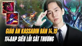 TAXIADIN VÀ GIÁO ÁN KASSADIN 1148 AP BẢN 14.19 SIÊU LỖI SÁT THƯƠNG FARM 27 MẠNG GÁNH TEAM MÃN NHÃN