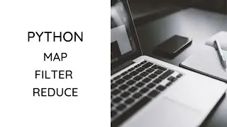 Built-in Functions in Python (Map, Filter, Reduce )