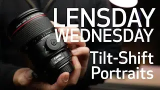 Lensday Wednesday – Creating Portraits with the Canon TS-E 90mm f/2.8L Macro Tilt-Shift Lens