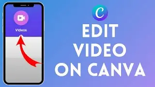 How to Edit Video on Canva 2024 | Change Video on Canva