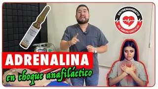 Adrenalina (Epinefrina) en Choque anafiláctico By Dr. Zamarrón